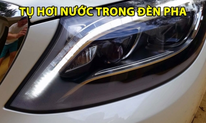  Đèn pha S-Class bị hấp hơi nước, xin cách khắc phục?