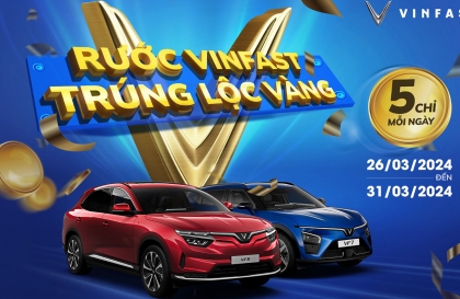 Xe Xanh: Cơ hội vàng trúng thưởng khi mua ô tô điện VinFast cuối tháng 3/2024