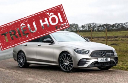 Mercedes-Benz triệu hồi E-Class trên toàn cầu do nguy cơ hỏa hoạn