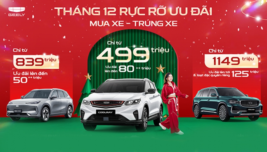 Geely Việt Nam nỗ lực thúc đẩy doanh số bằng chiến dịch khuyến mại cuối năm