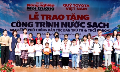 Đóng góp xã hội: Quỹ Toyota Việt Nam bàn giao công trình nước sạch học sinh dân tộc miền núi tỉnh Cao Bằng